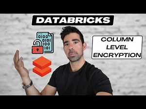 Databricks Quick Tips: Column Level Encryption | Protect your data