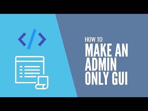 How to make a |ADMIN GUI| ONLY