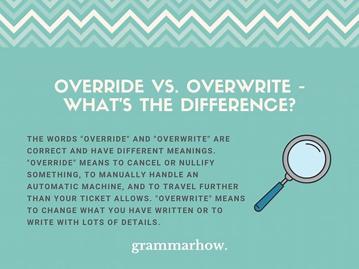 Override vs. Overwrite - What's the Difference?