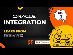 Learn Integration in Oracle Integration (OIC) from scratch | Full Course | For Beginners | Part 1