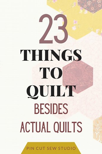 Simple Quilting Projects that AREN'T Big Quilts! — Pin Cut Sew Studio