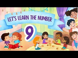The Number 9 for Kids - Learn The Number Nine - Numbers for Children | The Number Nine Story