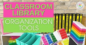 Classroom Library Organization Ideas