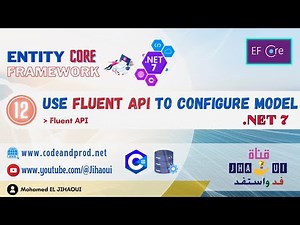 12 EntityFramework Core .NET 7 - Use Fluent API to Configure Model #dotnet7