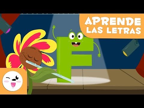APRENDE LA LETRA F CON LA FLOR FIONA - EL ABECEDARIO