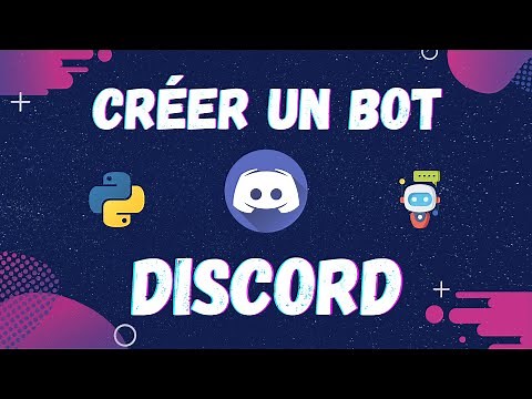Créer un bot Discord avec Python [GUIDE COMPLET 2021]