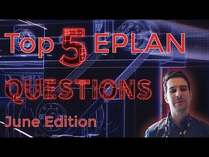 Top 5 EPLAN Support Questions - June 2020