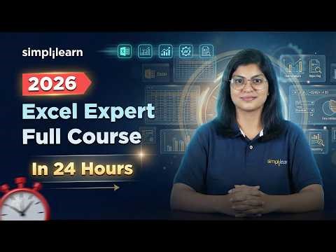 Excel Expert Full Course 2026 | Advanced Excel Course In 24 Hours | Excel Tutorial | Simplilearn