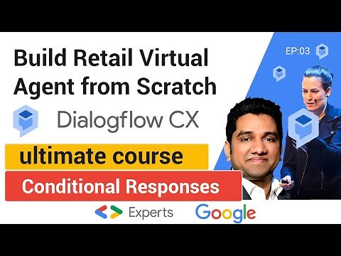 Dialogflow CX - Conditional Responses - Build a retail virtual agent from scratch