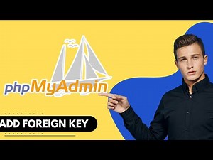 How to Add Foreign Key in PhpMyAdmin (2024)