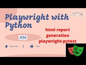 #26 Playwright with Python | HTML Report Generation| PyTest with Playwright Part16