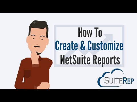 How to Create and Customize NetSuite Reports
