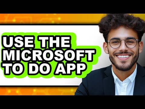 How to Use the Microsoft to Do App (easy Method)