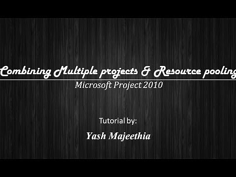 Combining Multiple projects & Resource pooling in Microsoft Project
