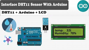Interface DHT11 Sensor with Arduino and LCD