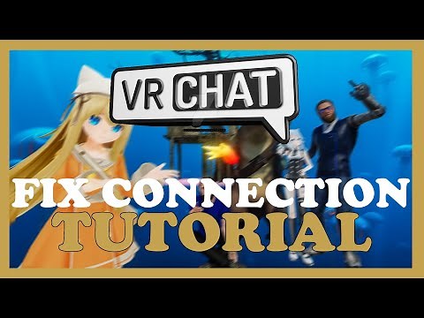 VR Chat – How to Fix Connection Issues – Complete Tutorial