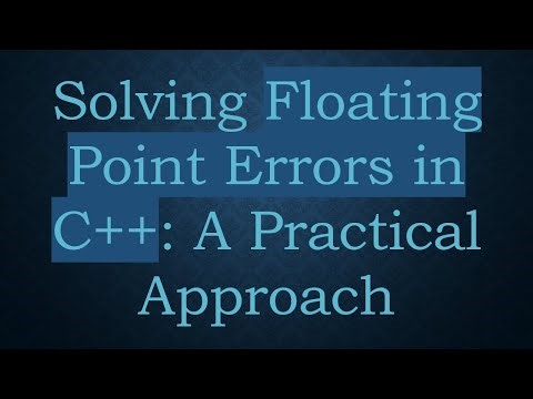 Solving Floating Point Errors in C+ + : A Practical Approach