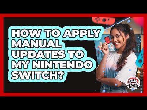 How to Apply Manual Updates to My Nintendo Switch?