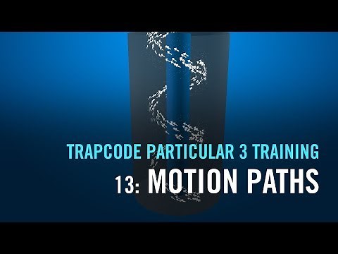Trapcode Particular 3 Training | 13: Motion Paths