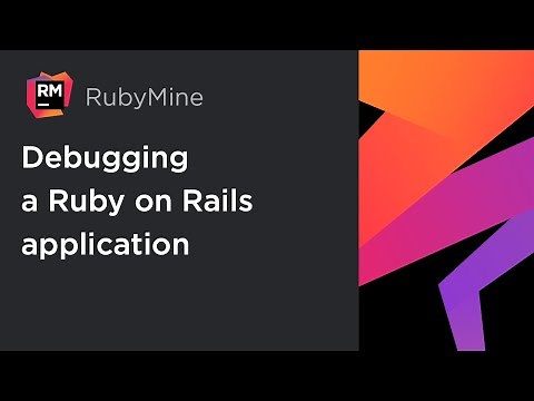 RubyMine: Debugging a Ruby on Rails Application