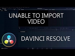 Unable to Import Video to DaVinci Resolve