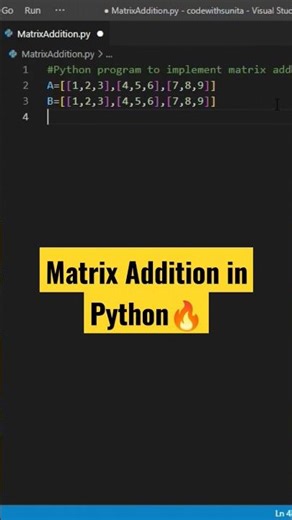 Matrix Addition in Python🔥#viral #ytshorts #viralvideo #viralshorts #python #shortsfeed #shortsvideo
