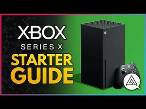 XBOX Series X Starter Guide