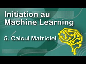 MATRICES ET NUMPY - ML#5