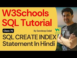 W3Schools SQL Tutorial | Class 76. W3Schools SQL CREATE INDEX Statement Clustered and Non Clustered