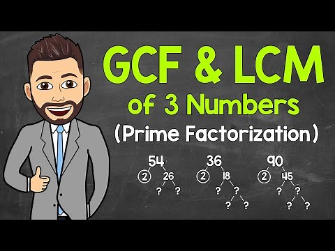 How to Find the GCF and LCM of 3 Numbers Using Prime Factorization | Math with Mr. J