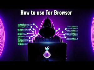 How to use Tor Browser