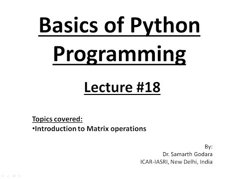 Python Lecture 18 2 D Matrix Operations
