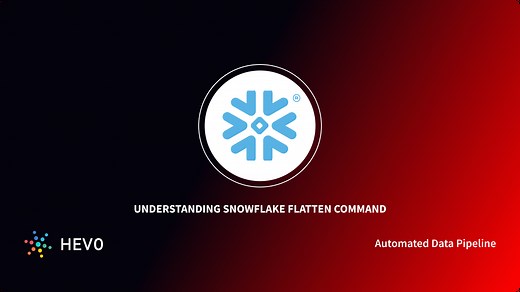 Snowflake Flatten 101: How to Flatten JSON & Use Lateral Joins?