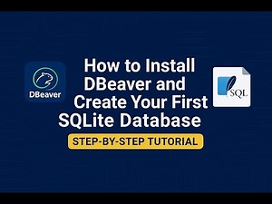 How to Install DBeaver and Create Your First SQLite Database | Step-by-Step Tutorial for Beginners