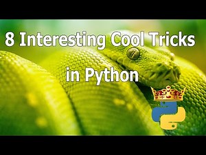Learn Python | 8 Interesting Cool Tricks in Python Programming