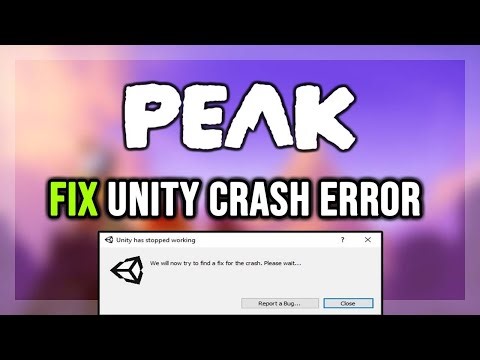 How to FIX PEAK Unity Error / Unity Crashing on Startup