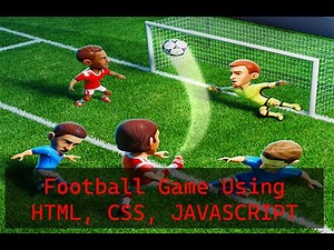 How to make football game using html | css | javascript | Football game | browser games SourceCode!!