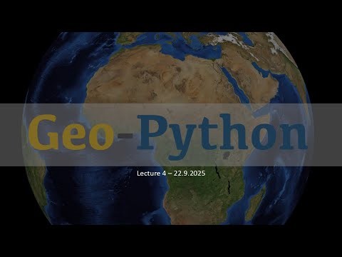 Lecture 4 - Geopython 2025