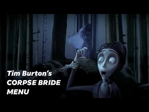Tim Burton’s Corpse Bride A(2005, Movie) ( MENU, Part 1)