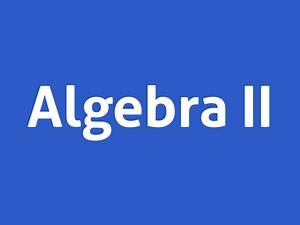 Algebra II