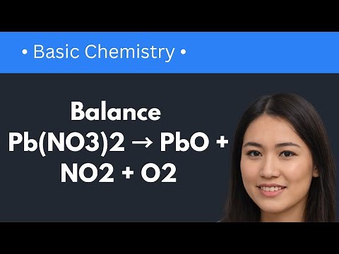 How to Balance Pb(NO3)2 = PbO + NO2 + O2 (The Easy Way)