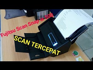 Tutorial Scan TERCEPAT - FUJITSU Scan Snap IX 500