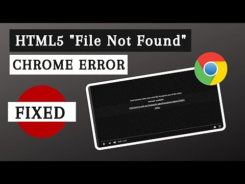 HTML5 Video "File Not Found" Error [FIXED] - 3 Solutions