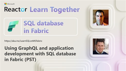 SQL database in Fabric - Using GraphQL and application development with SQL database in Fabric | (Part 4 of 6)
