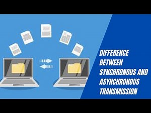 Difference between Synchronous and Asynchronous Transmission