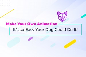 Make Your Own Animation. It's so Easy! | Powtoon Blog