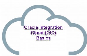 Oracle Integration Cloud OIC Tutorial (Basics) | Cloud Technologies Blog