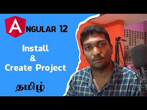 Angular in Tamil - 1 - Install and Create First Project
