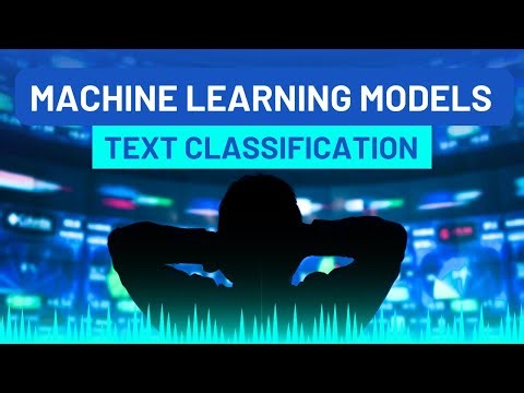 5 Popular Machine Learning Models for Text Classification