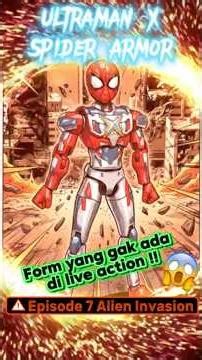 Ultraman X Spider Armor, is this fusion cool? (Episode 7 Alien Invasion) #blokees